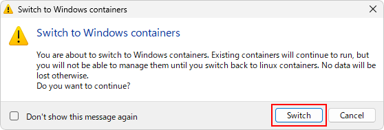Switch to Windows containers. You are about to switch to Windows containers. Existing containers will continue to run, but you will not be able to manage them until you switch back to linux containers. No data will  be lost otherwise. Do you want to nontinue?